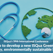 Workshop to develop a new ISQua Green Paper on high quality and environmentally sustainable healthcare