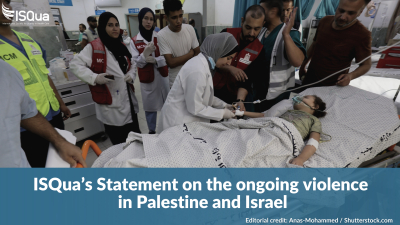 ISQua’s Statement on the ongoing violence in Palestine and Israel