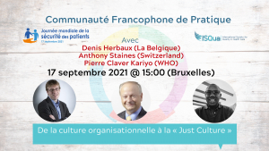 Webinaire en français: De la culture organisationnelle à la « Just Culture » WPSD 2021
