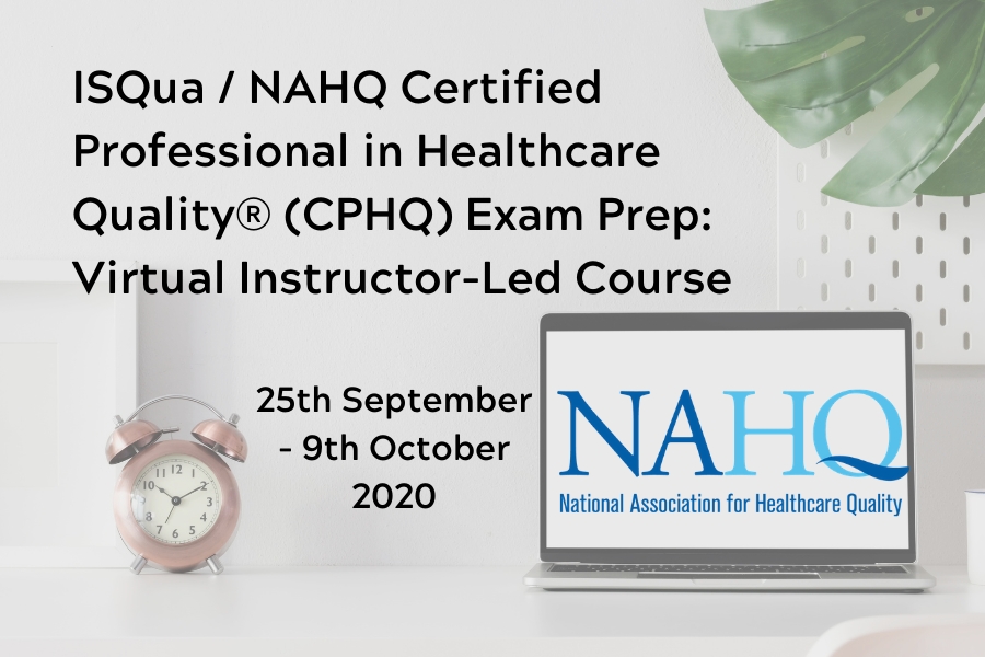 NAHQ/ISQua CPHQ Exam Prep: Virtual Instructor Led Course