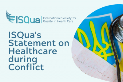ISQua&#039;s Statement on Healthcare During Conflict