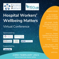 ISQua and IHF Virtual Conference – Hospital Workers' Wellbeing Matters