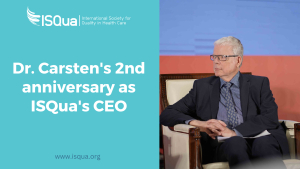 Dr. Carsten&#039;s 2nd anniversary as ISQua&#039;s CEO